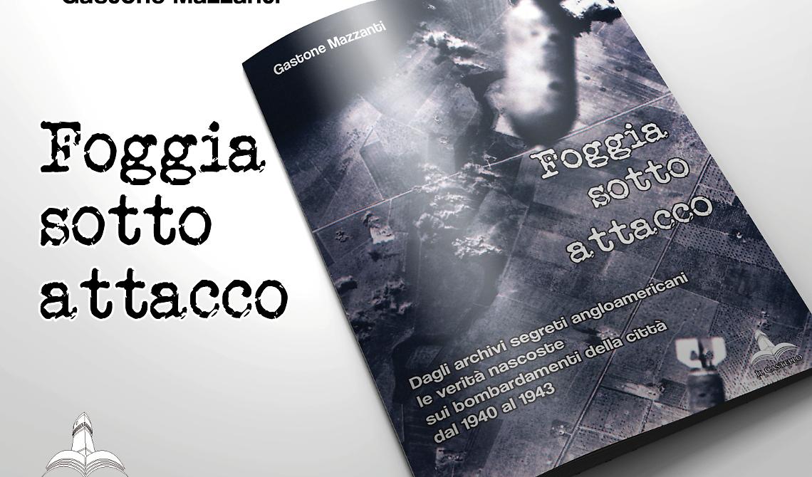 Le verità nascoste sui bombardamenti di Foggia