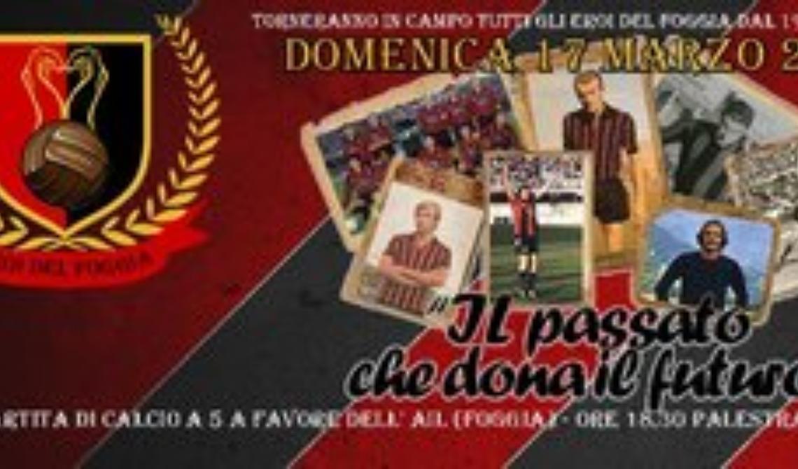 Nel week-end, l'appuntamento con la storia del calcio foggiano