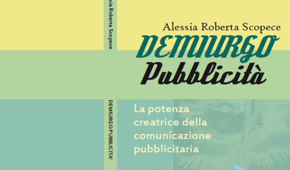 Quando la pubblicità è un demiurgo: questa sera a Foggia il libro di Alessia Scopece
