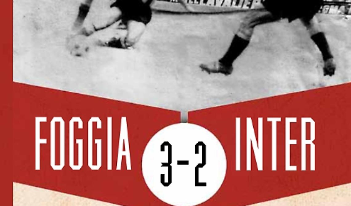 Cinquant'anni dalla grande vittoria contro l'Inter di Herrera, Foggia la ricorda così
