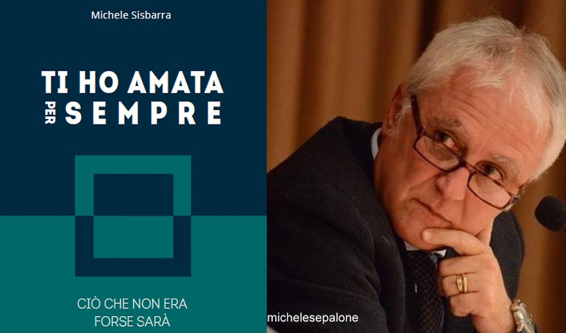 Difficile dire di un amore ferito, Michele Sisbarra lo fa