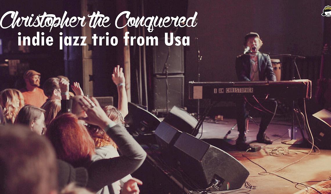 Christopher The Conquered, indie jazz al Tolleranza Zero