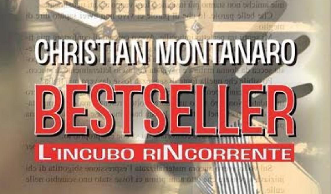 Se il Bestseller diventa un incubo: il romanzo di Christian Montanaro