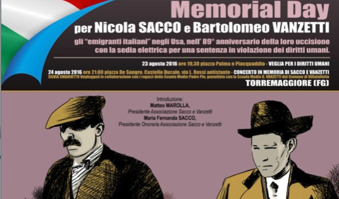 Così, oggi e domani, a Torremaggiore il Sacco e Vanzetti memorial day 2016