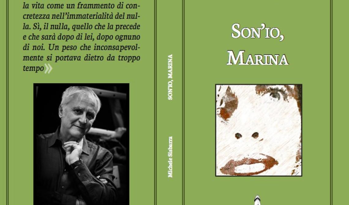 "Son'io, Marina". Ecco il romanzo-verità di Michele Sisbarra