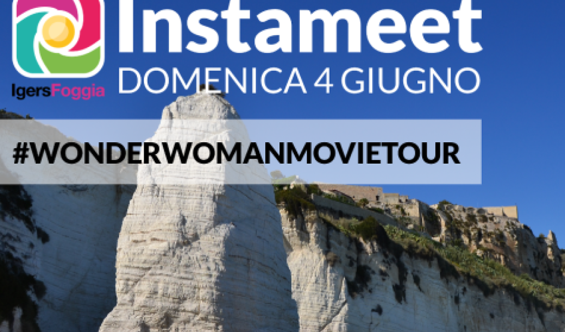 Aspettando "Wonder Woman", il popolo degli igers potrà visitare le location cinematografiche del film
