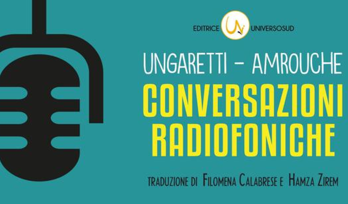 Le conversazioni radiofoniche di Ungaretti raccolte in un libro dal cuore lucano