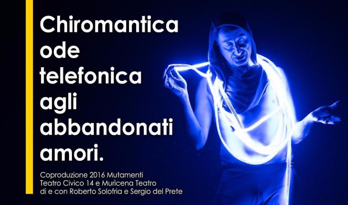 Foggia, al Teatro dei Limoni lo spettacolo "Chiromantica ode telefonica agli abbandonati amori" 