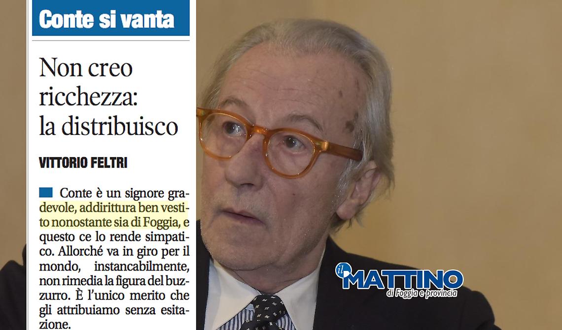 E ora quel buzzurro di Feltri offende Foggia, nell'attaccare Conte