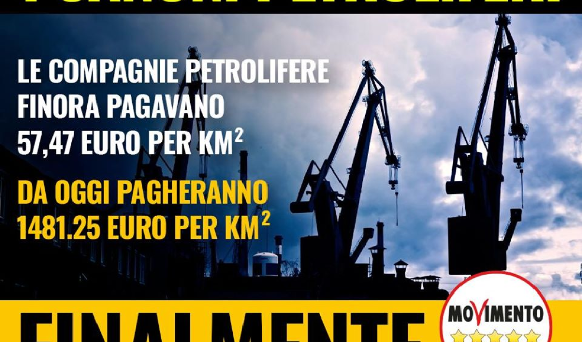 Aumenta il canone delle estrazioni petrolifere, M5s: "Un risultato storico"