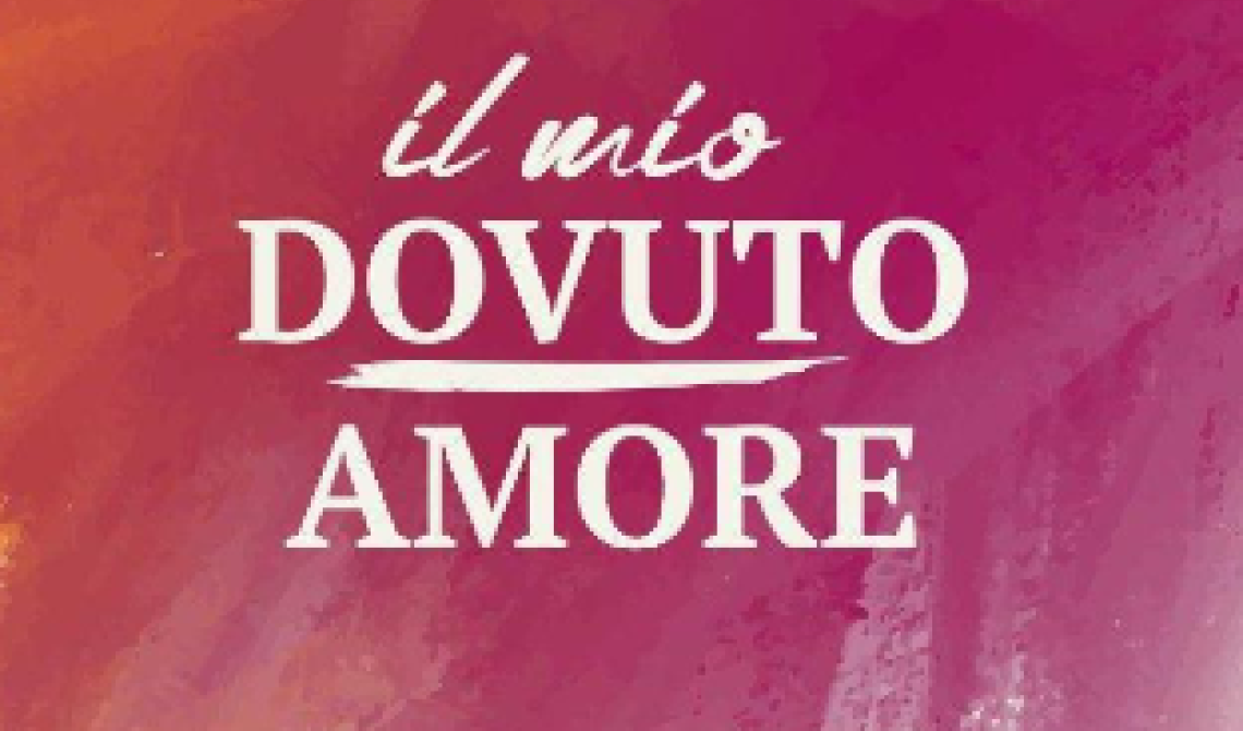 In libreria il nuovo libro di Alba Montagnuolo: Il mio dovuto amore