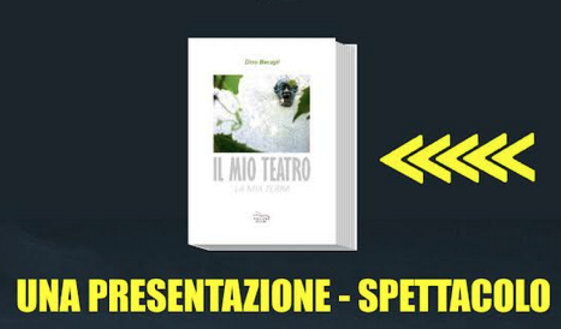 Domani a Rionero Il mio teatro, la mia terra di Dino Becagli