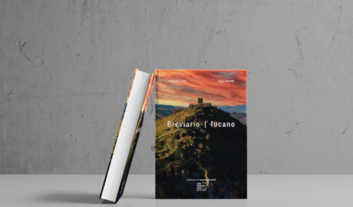 “Breviario Lucano”, Sergio Ragone e Giuseppe Lolito svelano l’anima della Basilicata 