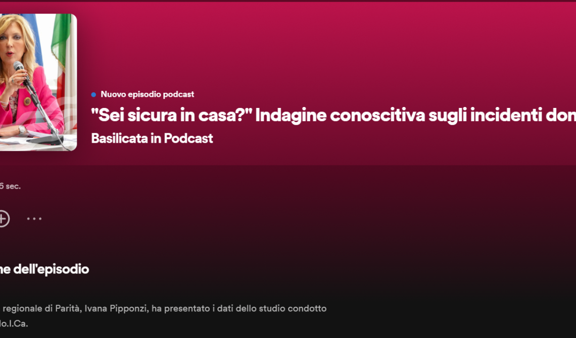 Basilicata in Podcast con la consigliera regionale di parità Pipponzi: "Sei sicura in casa?"