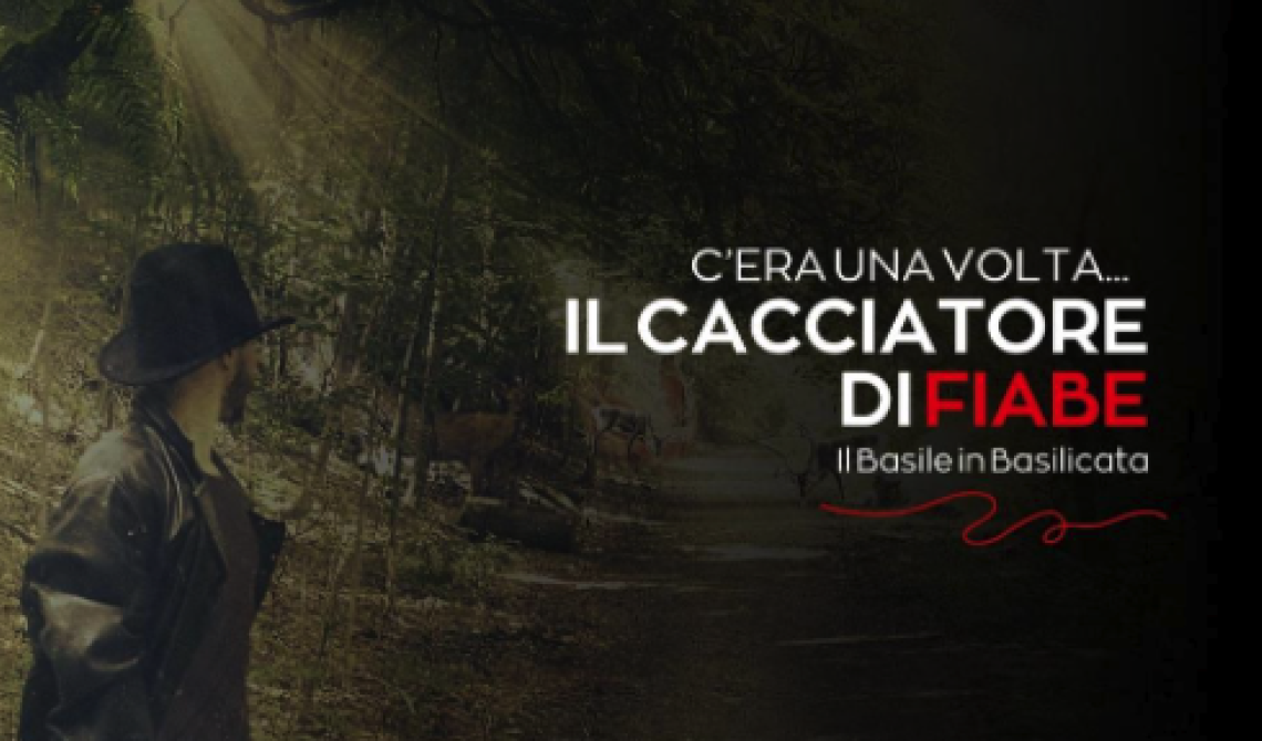 «C’era una volta», un convegno indaga sull'Indiana Jones del fantasy: il Cacciatore di Fiabe, i racconti del Basile rinnovano l’appeal dei luoghi lucani 