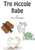 Tre piccole fiabe, anna castagna