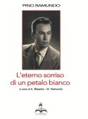 Pino Ramundo, l'eterno sorriso di un petalo bianco