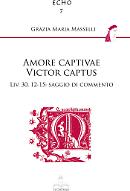 Amore captivae victor captus