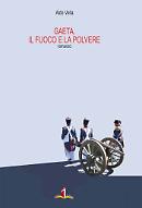 Gaeta, il fuoco e la polvere