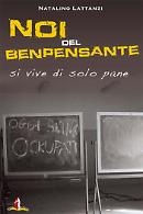 Noi del benpensante. Si vive di solo pane