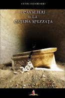 I Cavalieri e la catena spezzata
