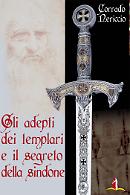 Gli adepti dei Templari e il segreto della Sindone