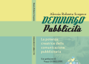 Quando la pubblicità è un demiurgo: questa sera a Foggia il libro di Alessia Scopece
