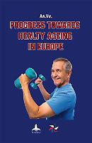 Progress towards healty ageing in Europe