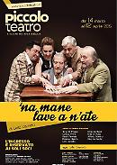 "Na mane lave a n’ate" in scena al "Piccolo Teatro"