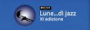 "Lune...dì Jazz",  domani sera il programma svelato