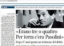 La famiglia di Pasolini chiede la riapertura delle indagini: tornano i legami con la morte di Mattei