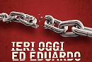 Ieri Oggi e... Eduardo