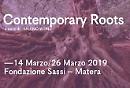 “Contemporary Roots”, al via la mostra promossa della Fondazione Sassi di Matera