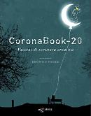 CoronaBook-20. Vaccini di scrittura creativa, analisi di un tempo sospeso

