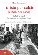 Turista per calcio (e non per caso)
