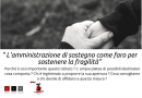 L'avvocato Monico: «L’amministrazione di sostegno come faro per sostenere la fragilità»