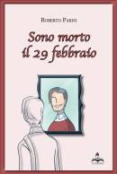Sono morto il 29 febbraio