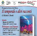 Sarà presentato domani a Rionero l’ultimo libro di Michele Libutti "Il temporale e altri racconti"